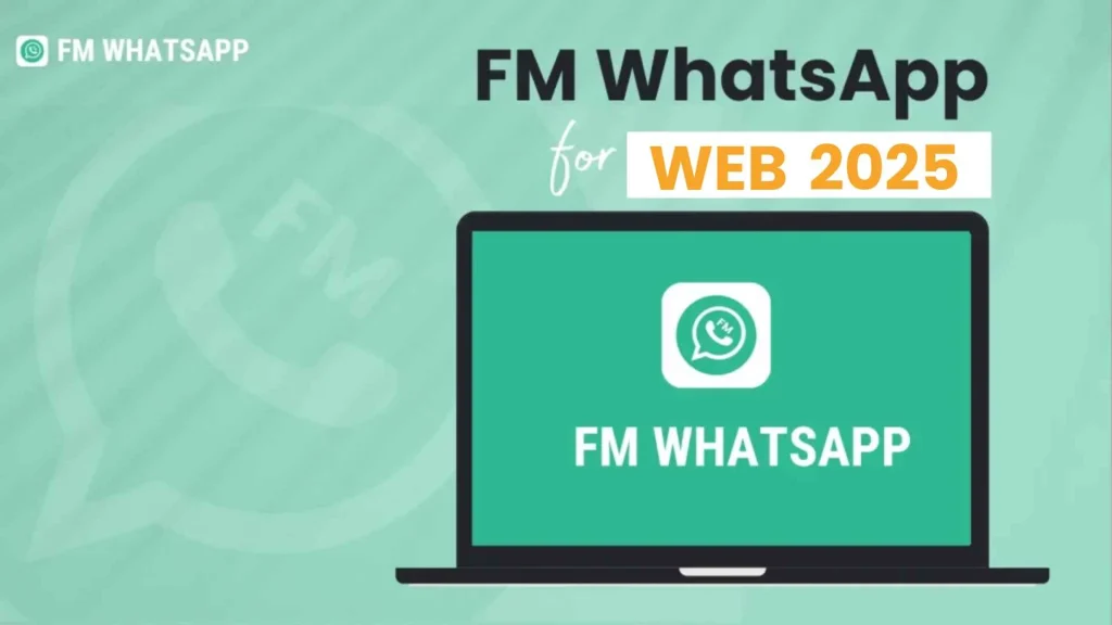 FM whatsapp for web 2 FM WhatsApp for web banner 2025